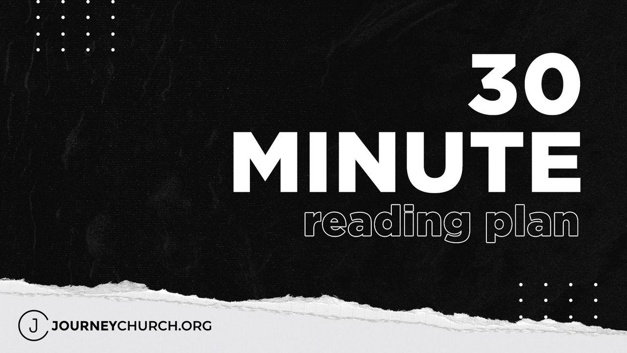 Journey Church 30 Minute Reading Plan