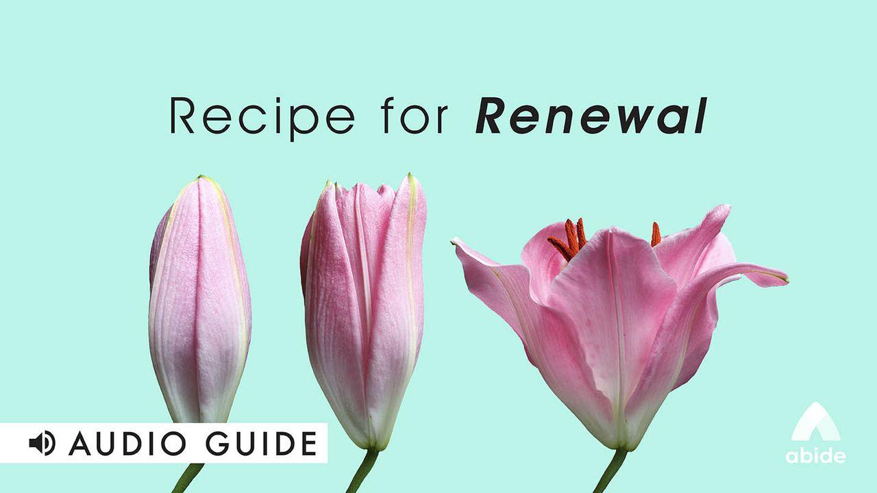 Recipe for Renewal