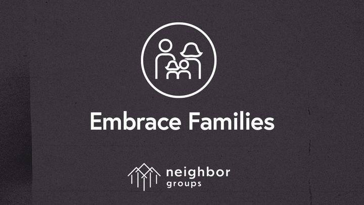 Neighbor Groups: Embrace Families