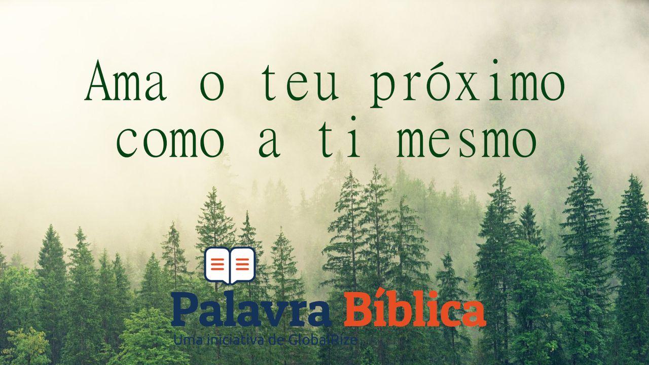 Ama O Teu Próximo Como a Ti Mesmo