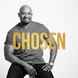 Chosen: Becoming the Person You Were Meant to Be