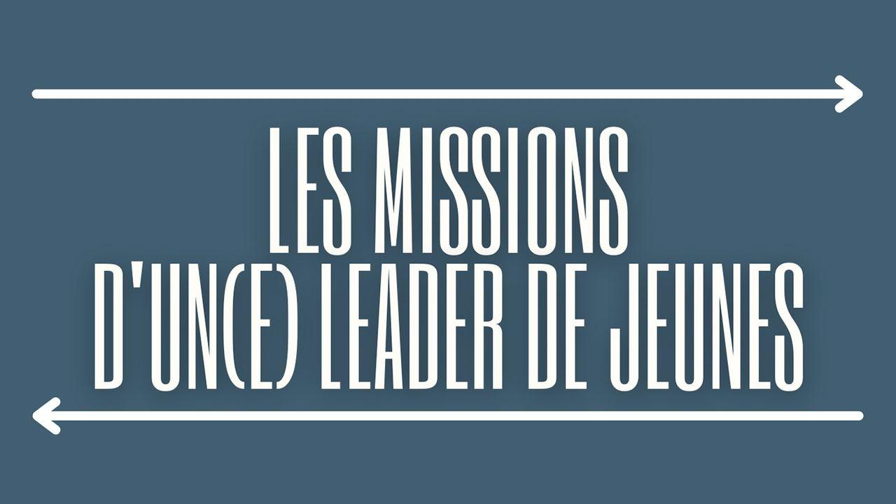 Les Missions D’un(e) Leader - Pasteur De Jeunes