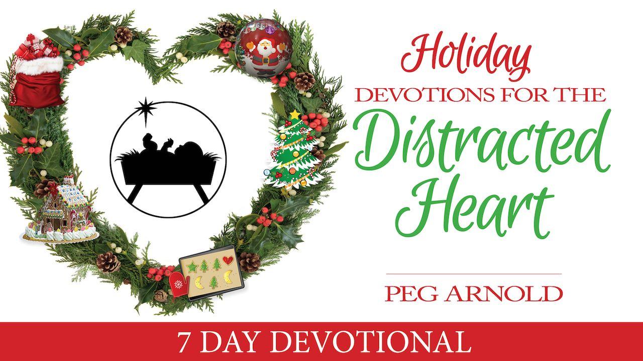 Holiday Devotions for the Distracted Heart
