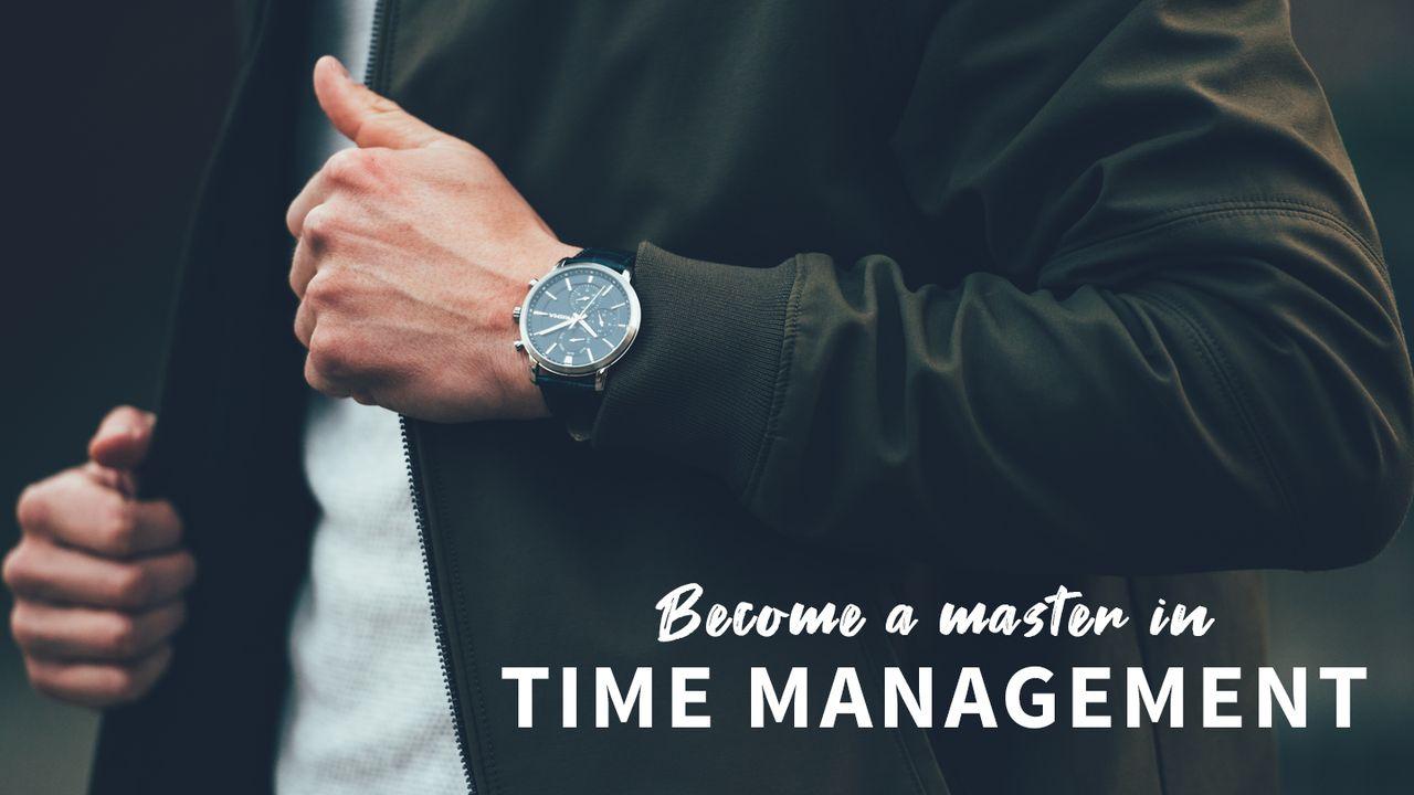 Become a Master in Time Management