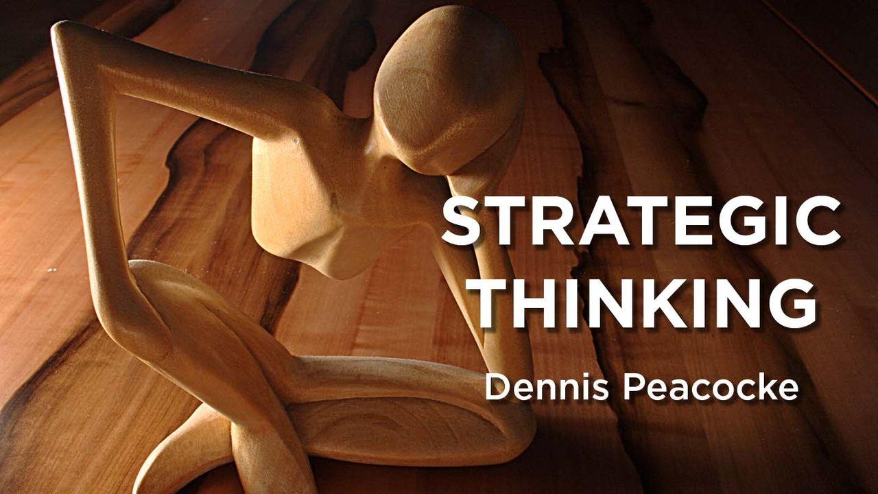 Strategic Thinking: Blueprints for Life, Work, and Ministry