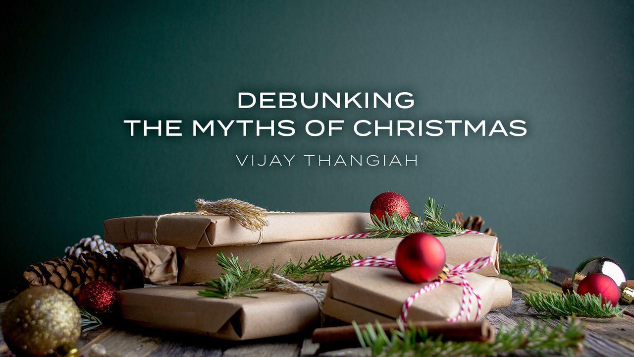 Debunking the Myths of Christmas