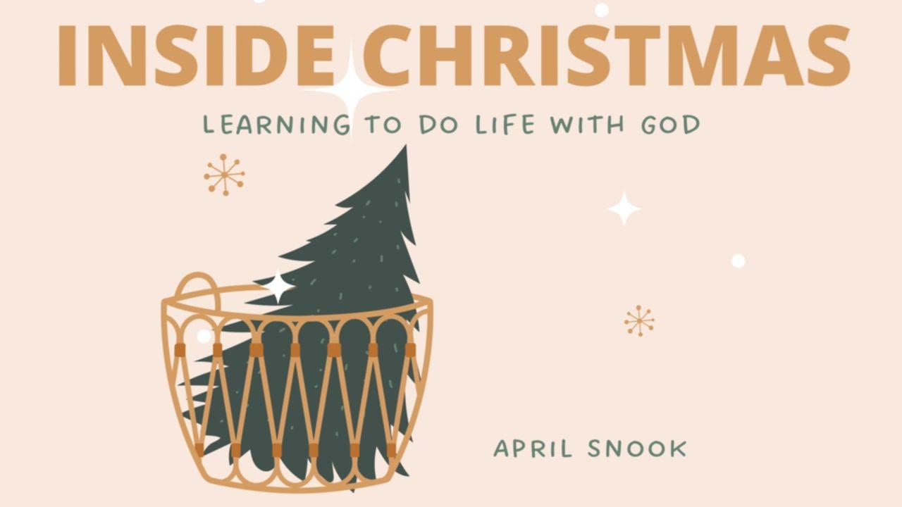 Inside Christmas: Life With Emmanuel, God With Us
