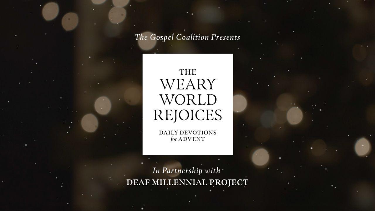 The Weary World Rejoices: Daily Devotions for Advent