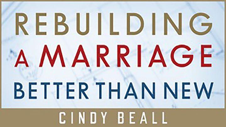 Reconstruir un matrimonio mejor que nuevo