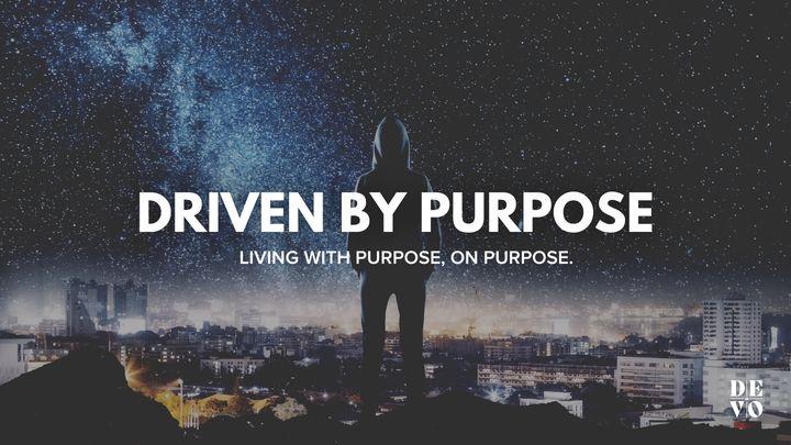 Driven by Purpose
