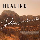 Healing From Life's Disappointments