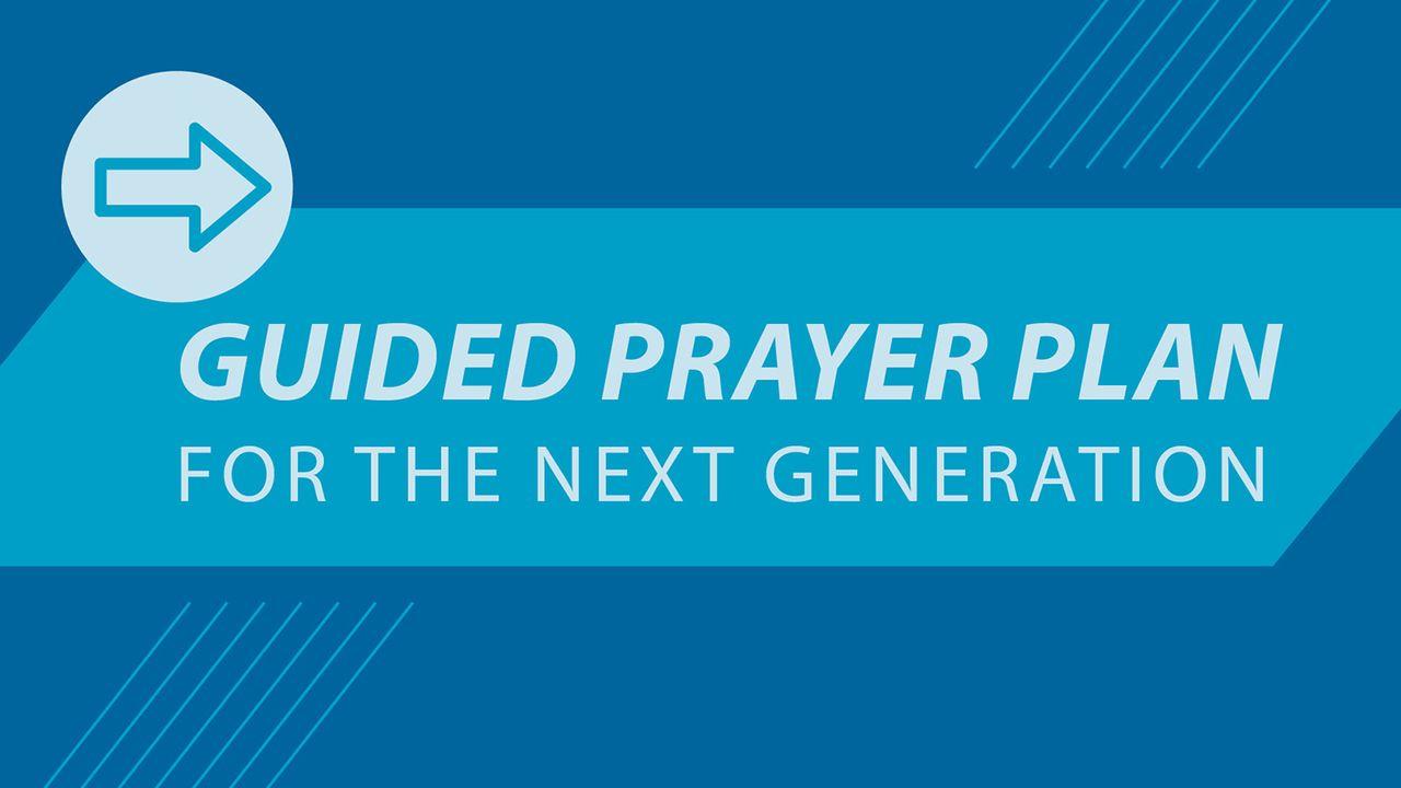 Prayer Challenge: For the Next Generation