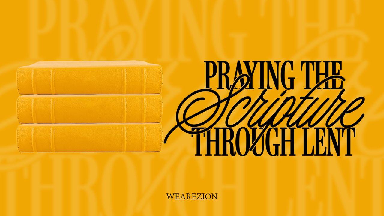 Praying the Scripture Through Lent