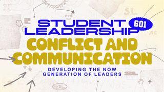 Student Leadership 601: Conflict and Communication 