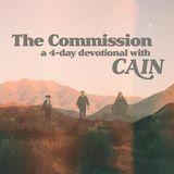 The Commission: A 4-Day Devotional With CAIN