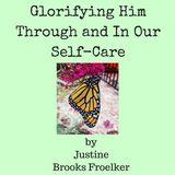 Glorifying Him Through And In Our Self-Care