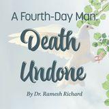 A Fourth-Day Man: Death Undone