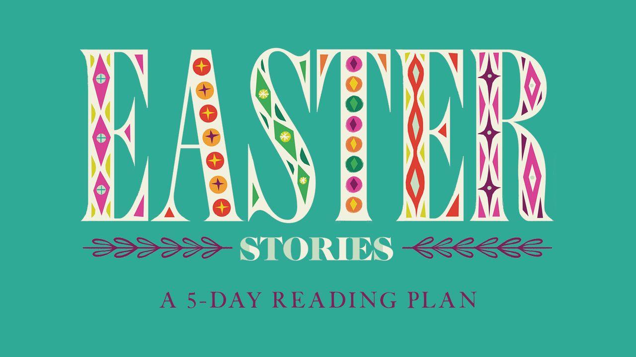 Easter Stories: A 5-Day Reading Plan