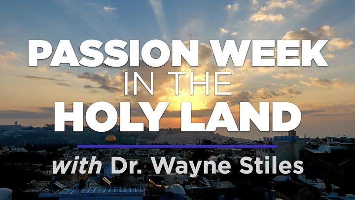 Passion Week in the Holy Land