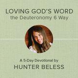 Loving God's Word the Deuteronomy Way
