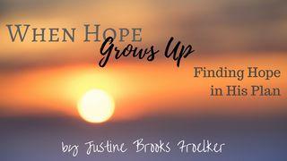 When Hope Grows Up: Hope In His Plan