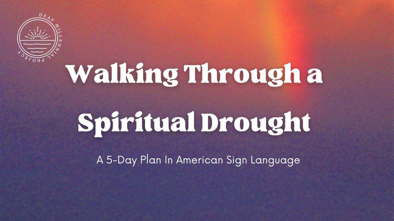 Walking Through a Spiritual Drought