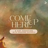 Come Up Here: A Symphony of Prayer | A 5 Day Prayer Journey With Darlene Zschech
