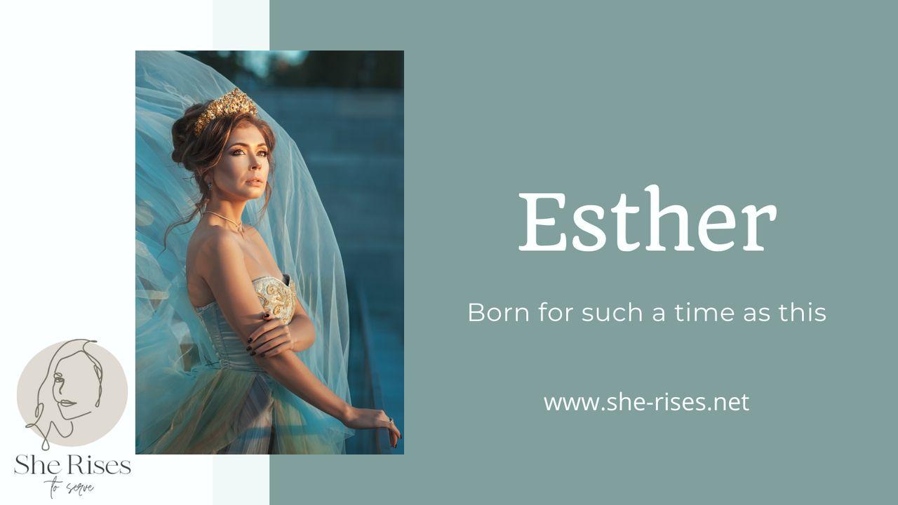 Esther, Born for Such a Time as This