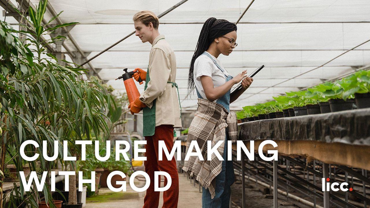 Culture Making with God
