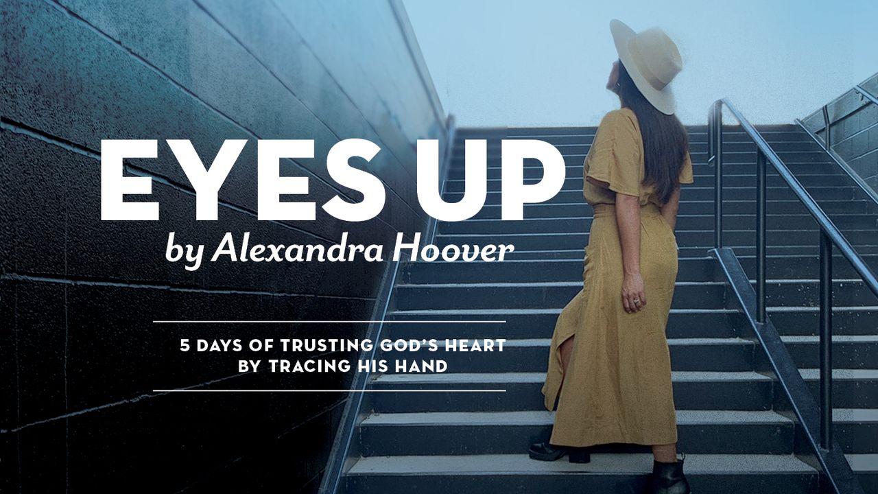 Eyes Up: 5 Days of Learning to Trust God’s Heart by Tracing His Hand