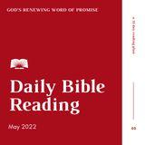Daily Bible Reading – May 2022 God’s Renewing Word of Promise