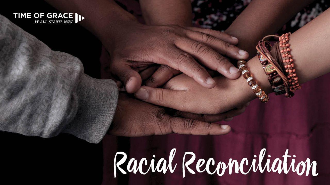 Racial Reconciliation: Devotions From Time Of Grace
