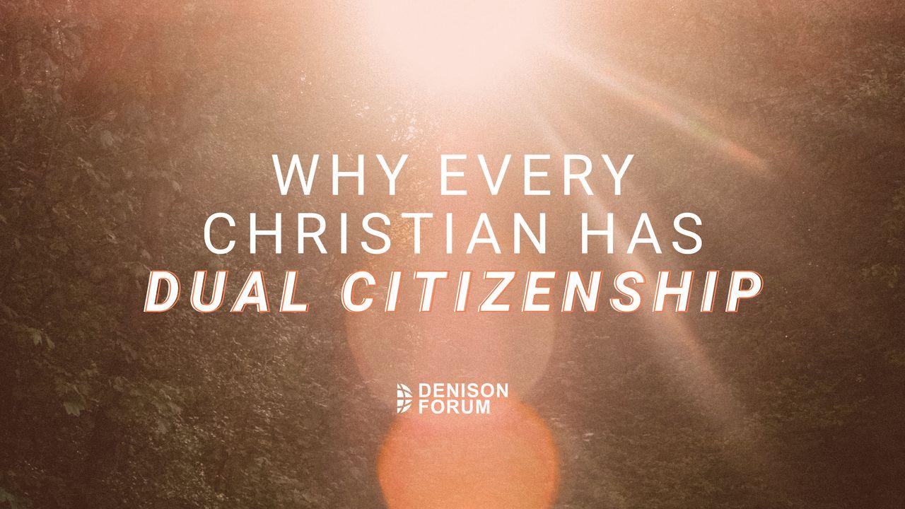 Why Every Christian Has Dual Citizenship