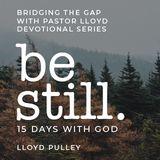 Be Still: 15 Days With God 
