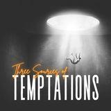 Three Sources of Temptation