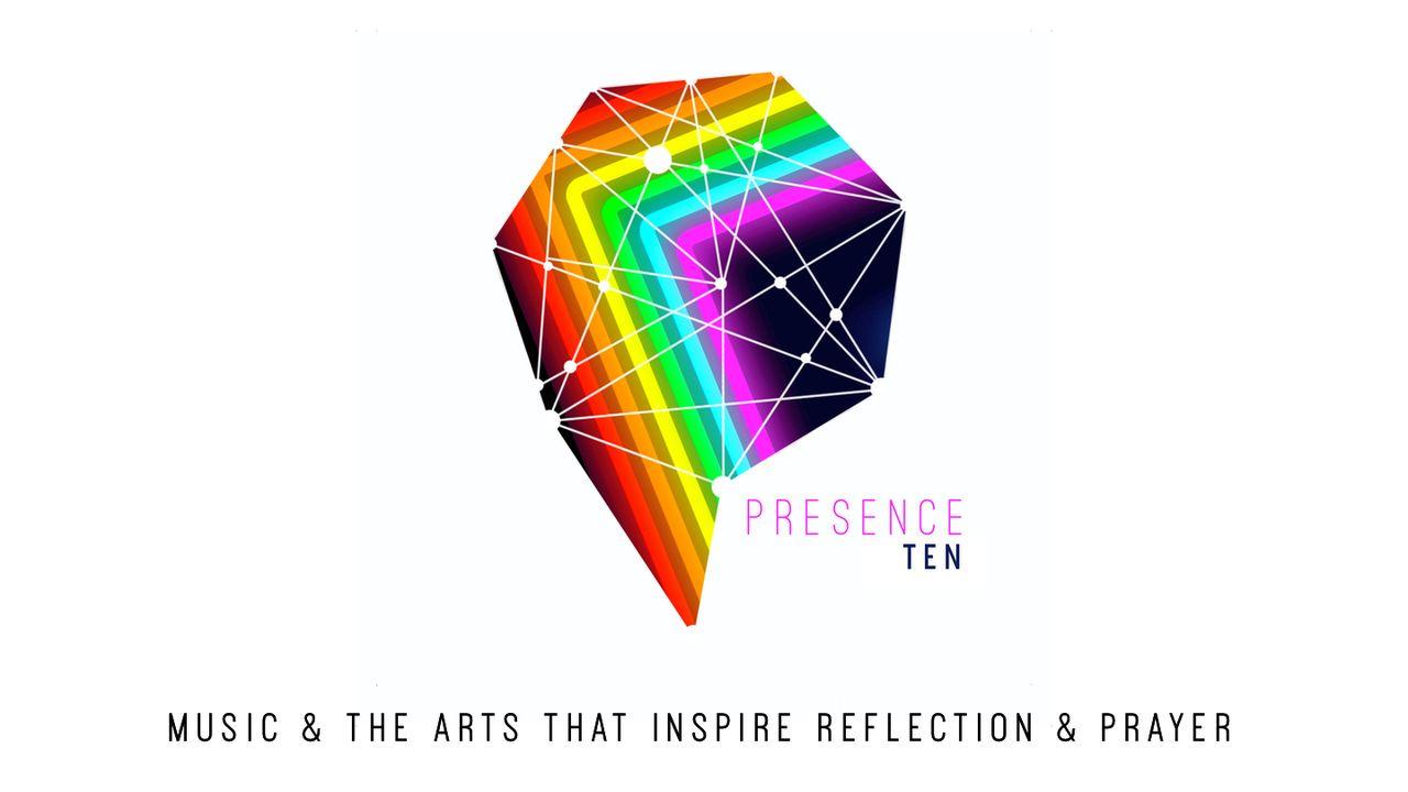 Presence 10: Arts That Inspire Reflection & Prayer