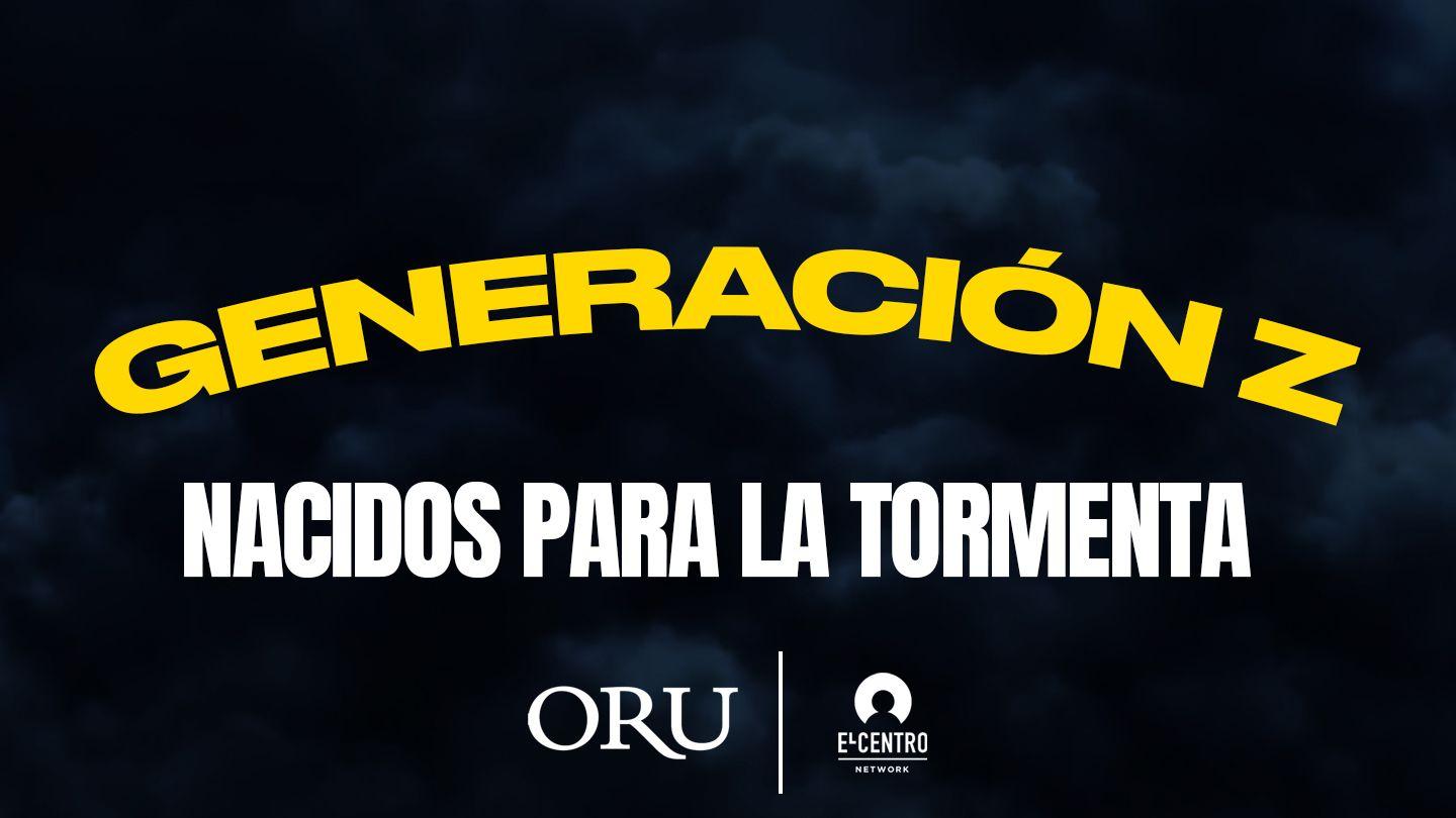 Generación Z: Nacidos Para La Tormenta