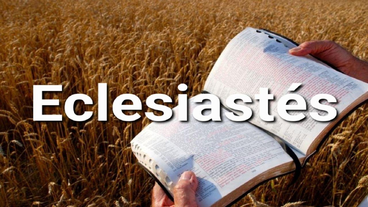 Eclesiastés en 10 Versículos