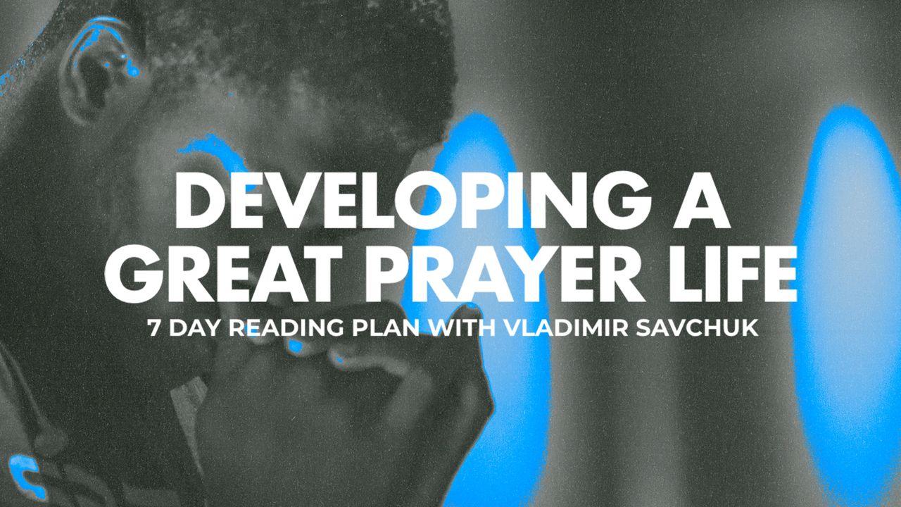 Developing a Great Prayer Life