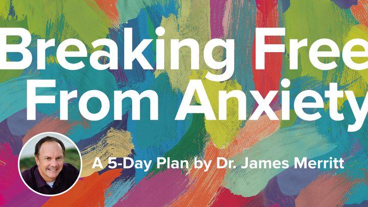 Breaking Free From Anxiety