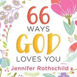 66 Ways God Loves You 
