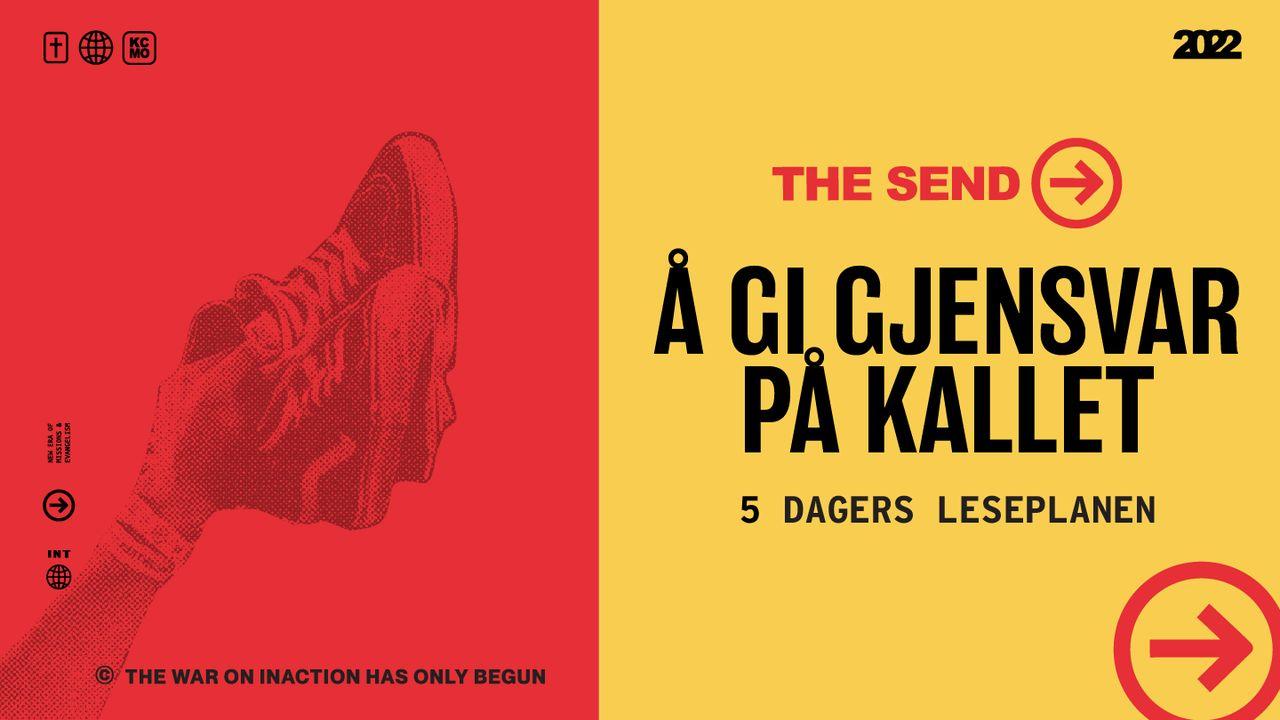The Send: Å Gi Gjensvar På Kallet