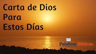 Carta De Dios Para Estos Días