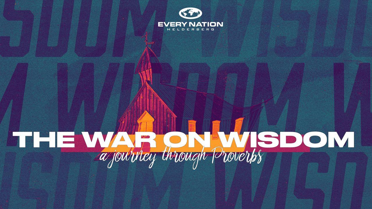 The War on Wisdom