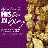 According to His Riches in Glory: Learning to See God's Presence on Display