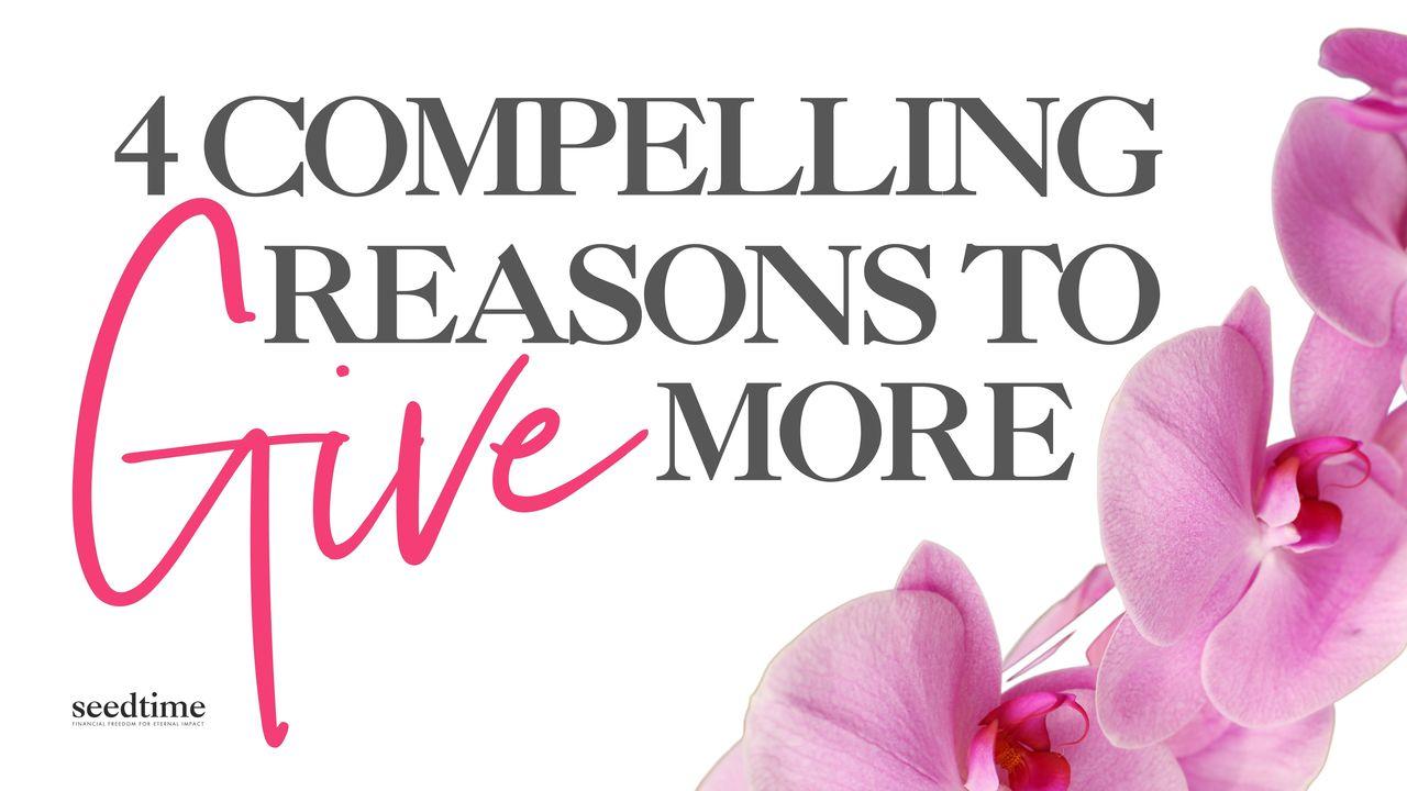 Why Give? 4 Compelling Reasons to Give More