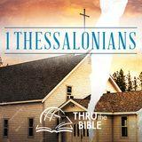 Thru the Bible—1 Thessalonians
