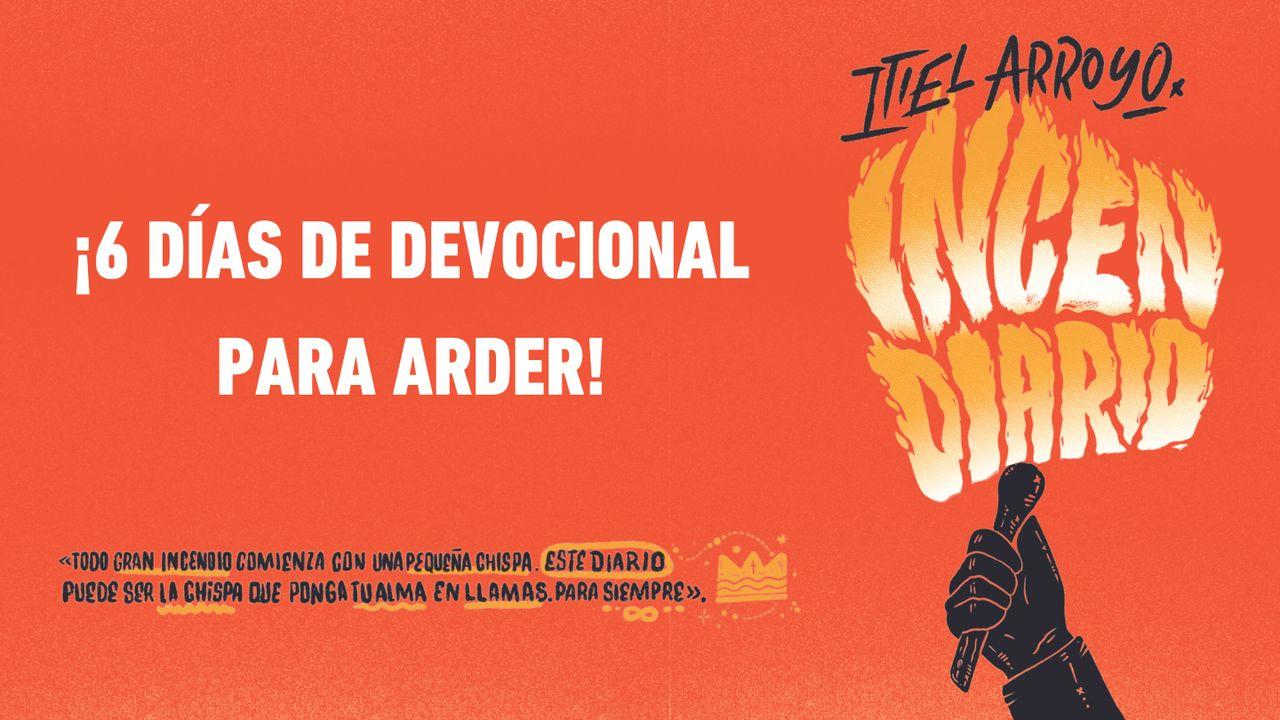 Incendiario: 6 Días De Devocional Para Arder