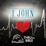 Thru the Bible—1 John