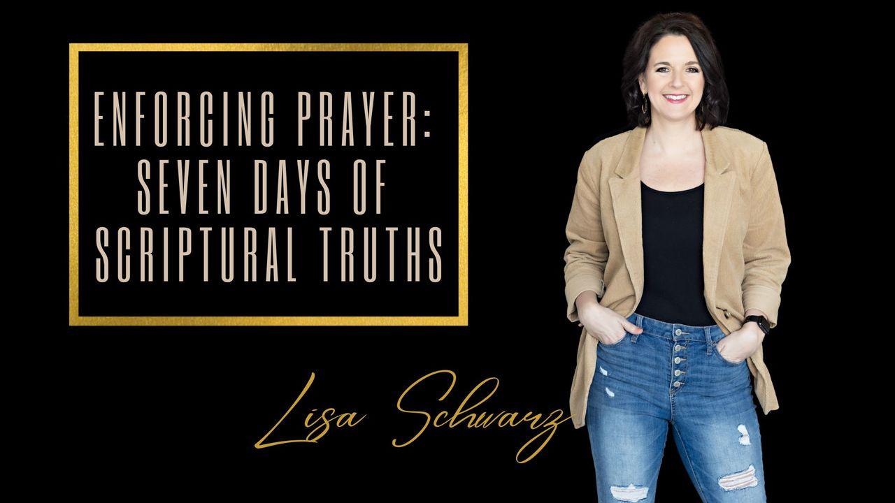 Enforcing Prayer: Seven Days of Scriptural Truths
